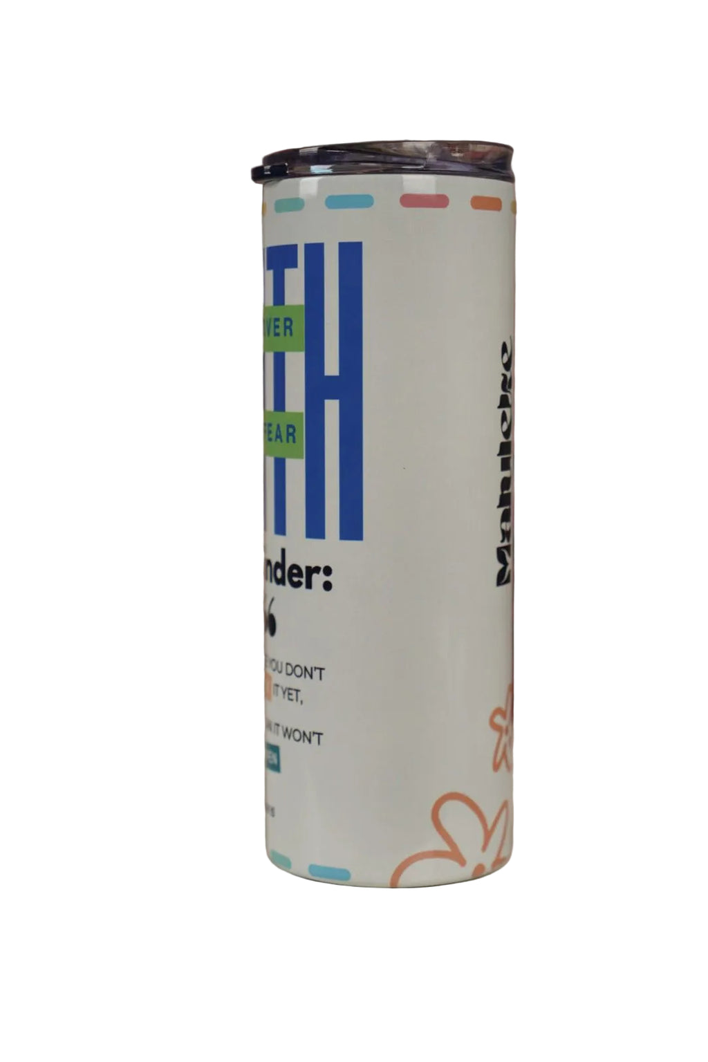 Faith Over Fear personalized skinny tumbler featuring Habakkuk 1:5 scripture design on a white stainless steel travel cup. Front-Side